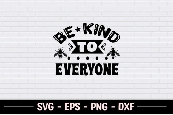 Be Kind to Everyone - Be Kind Quote SVG Review