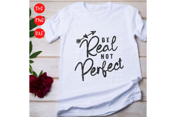 Be Real Not Perfect SVG: A Thoughtful Design for Heartfelt Embroidery