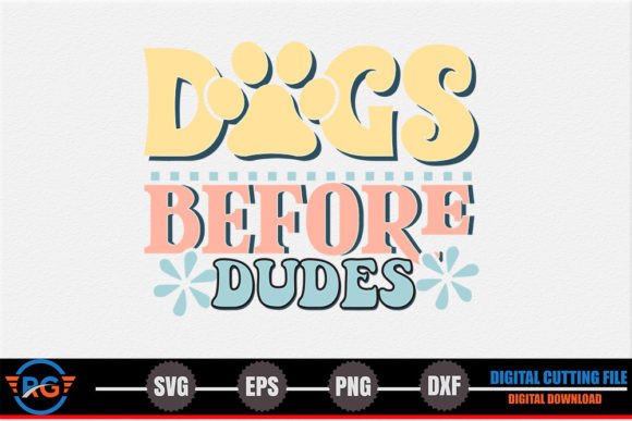 Dogs Before Dudes - Dog Quote SVG Review for Real Projects