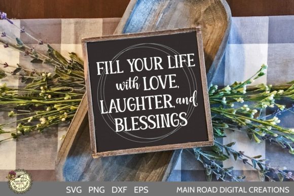 Fill Your Life with Love, Laughter, and Blessings: A Designer’s Perspective