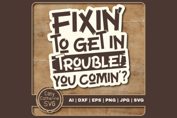Fixin to Get in Trouble You Comin: A Lighthearted Embroidery Design Review