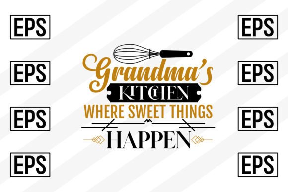 Grandma’s Kitchen Where Sweet Things Happen