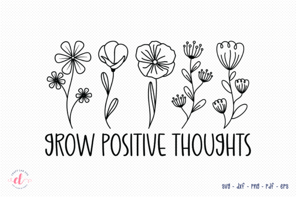 Grow Positive Thoughts - Wildflower SVG Review for Real Projects