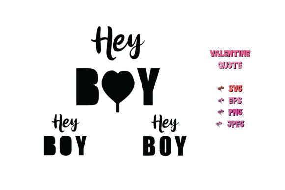 Hey Boy Valentine Quote SVG Cut Review for Real Projects