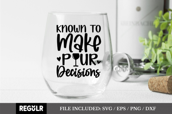 Known to Make Pour Decisions SVG: A Designer’s Perspective