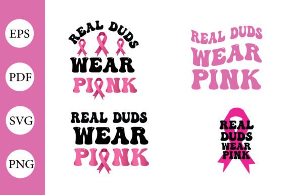 Real Duds Wear Pink SVG for Breast Cancer Awareness