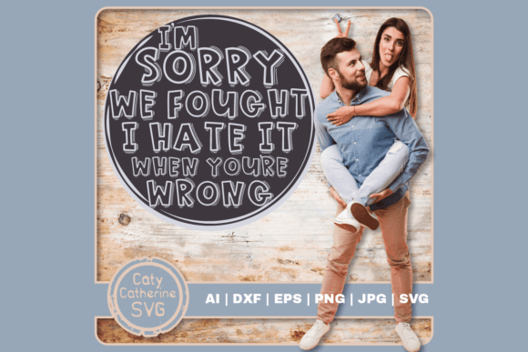 Sorry We Fought I Hate It When You’re Wrong Review