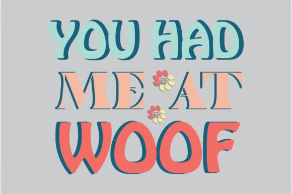 You Had Me at Woof Dog Quote SVG Design